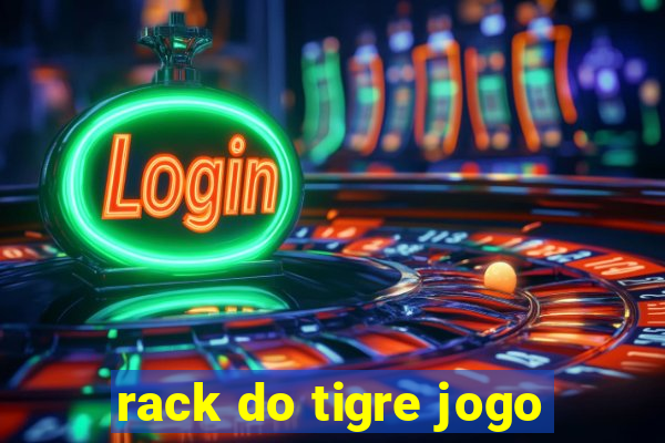 rack do tigre jogo